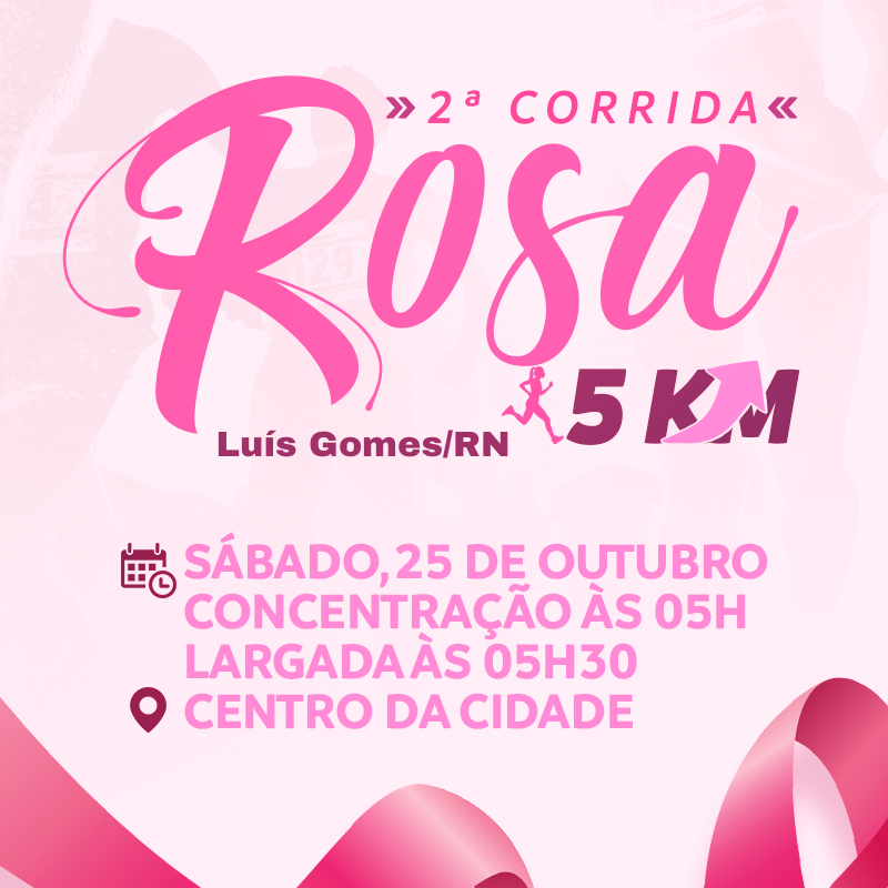 2ª CORRIDA ROSA - LUIS GOMES/RN