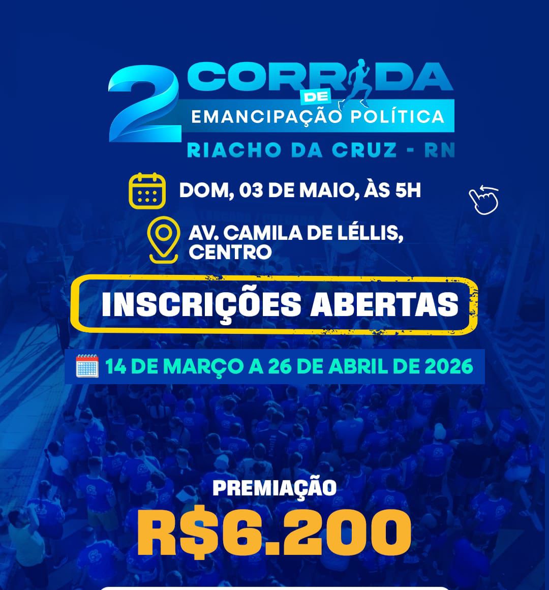 2ª CORRIDA DE EMANCIPAÇÃO POLÍTICA DE RIACHO DA CRUZ - RN INCRICOES LOCAL